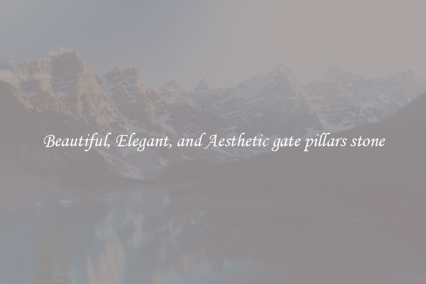 Beautiful, Elegant, and Aesthetic gate pillars stone