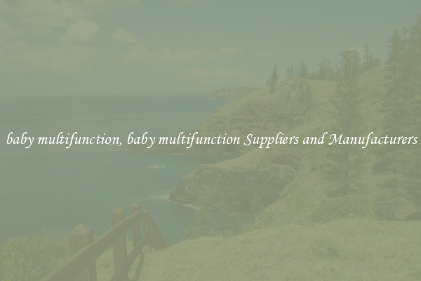baby multifunction, baby multifunction Suppliers and Manufacturers