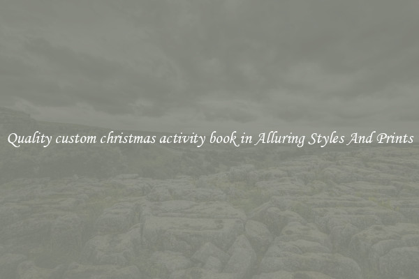 Quality custom christmas activity book in Alluring Styles And Prints