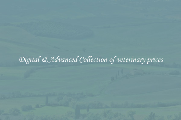 Digital & Advanced Collection of veterinary prices