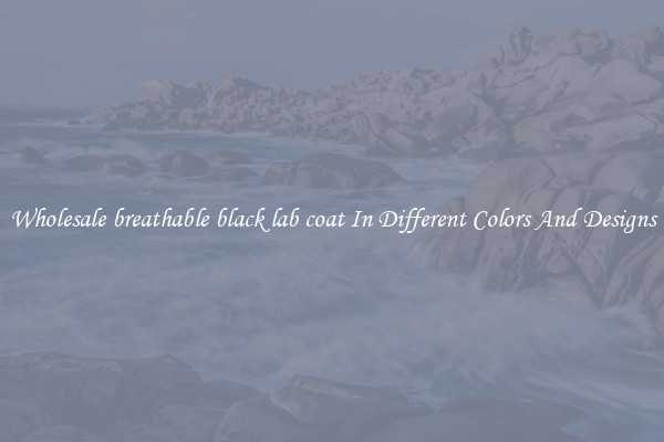 Wholesale breathable black lab coat In Different Colors And Designs
