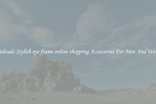 Wholesale Stylish eye frame online shopping Accessories For Men And Women