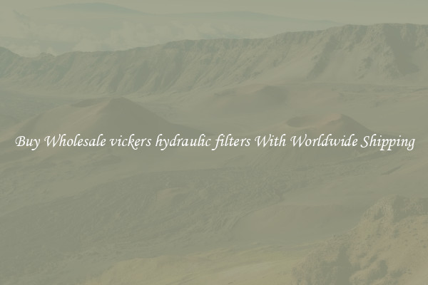  Buy Wholesale vickers hydraulic filters With Worldwide Shipping 