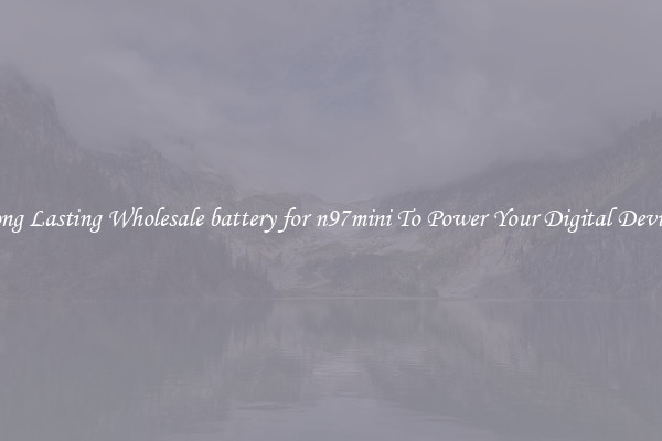 Long Lasting Wholesale battery for n97mini To Power Your Digital Devices