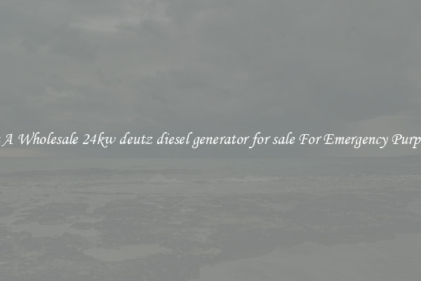 Get A Wholesale 24kw deutz diesel generator for sale For Emergency Purposes
