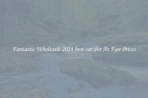 Fantastic Wholesale 2024 best car dvr At Fair Prices