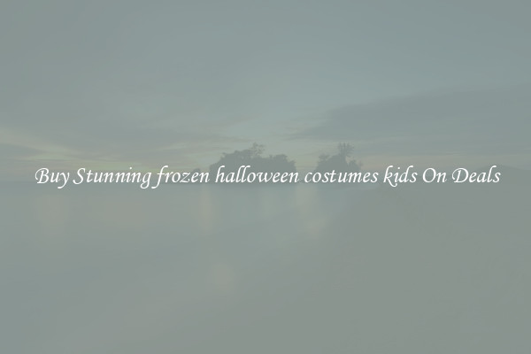 Buy Stunning frozen halloween costumes kids On Deals